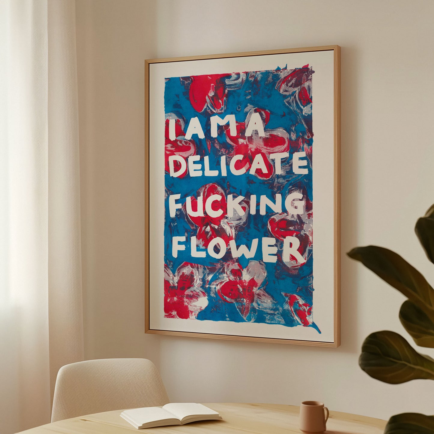 I AM A DELICATE FUCKING FLOWER NO2