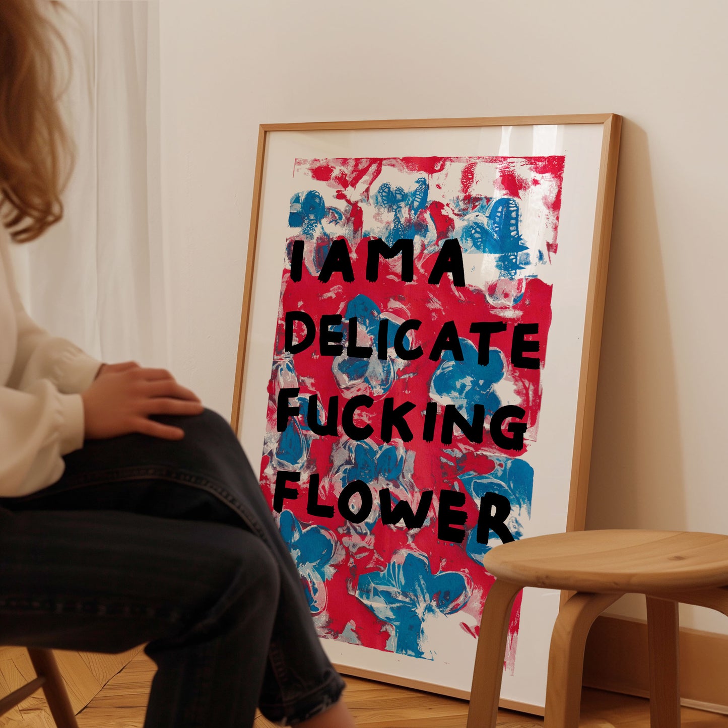 I AM A DELICATE FUCKING FLOWER ART PRINT