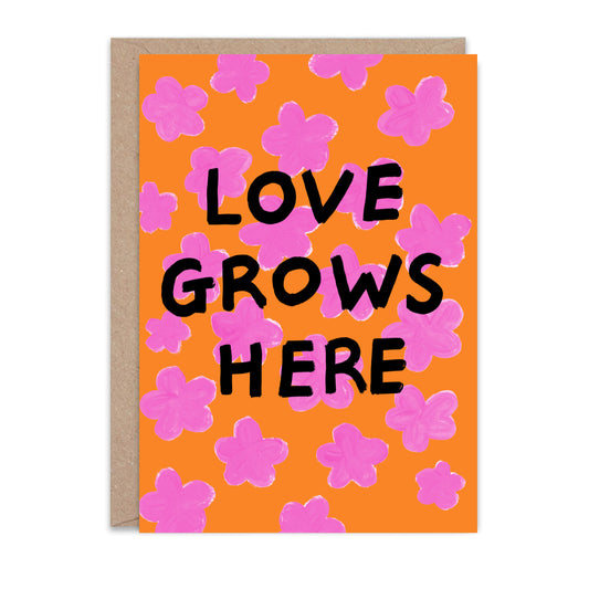 Love Grows Here Card