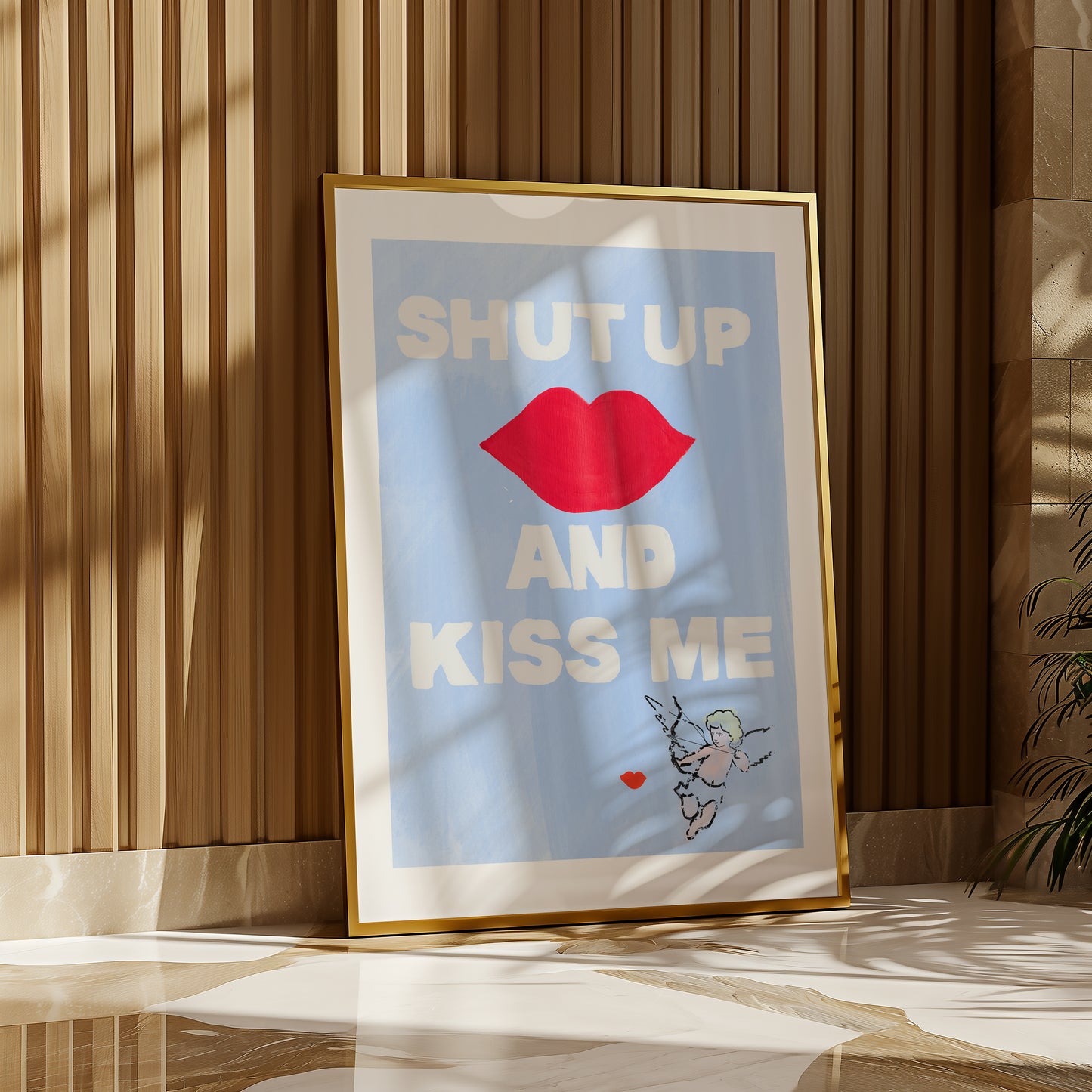 SHUT UP & KISS ME ART PRINT