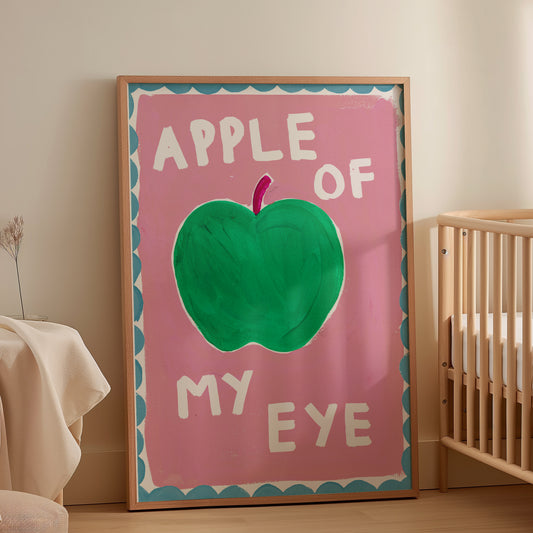 APPLE OF MY EYE ART PRINT